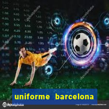 uniforme barcelona 2019 dls